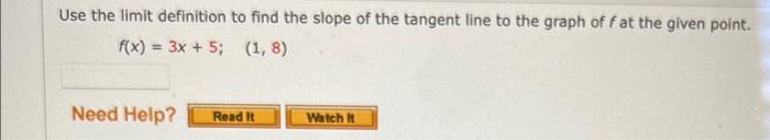 Solved Use the limit definition to find the slope of the | Chegg.com