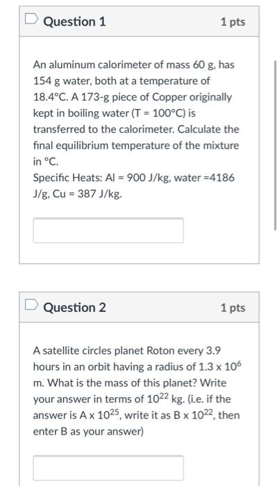 Solved Question 1 1 Pts An Aluminum Calorimeter Of Mass 6 Chegg Com