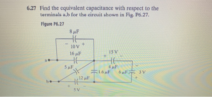 Solved 6.27 Find The Equivalent Capacitance With Respect To | Chegg.com