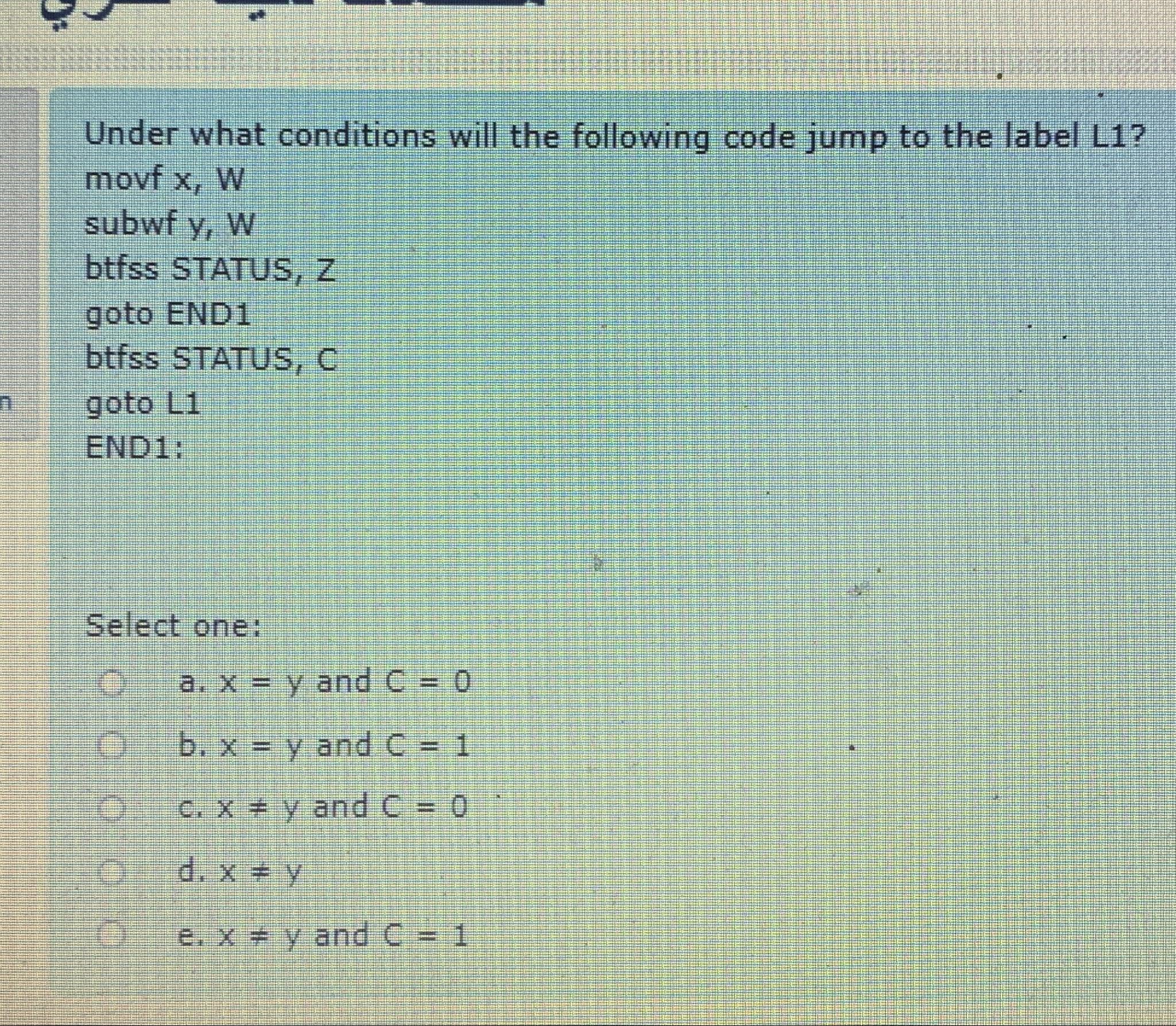 Solved Under what conditions will the following code jump to | Chegg.com
