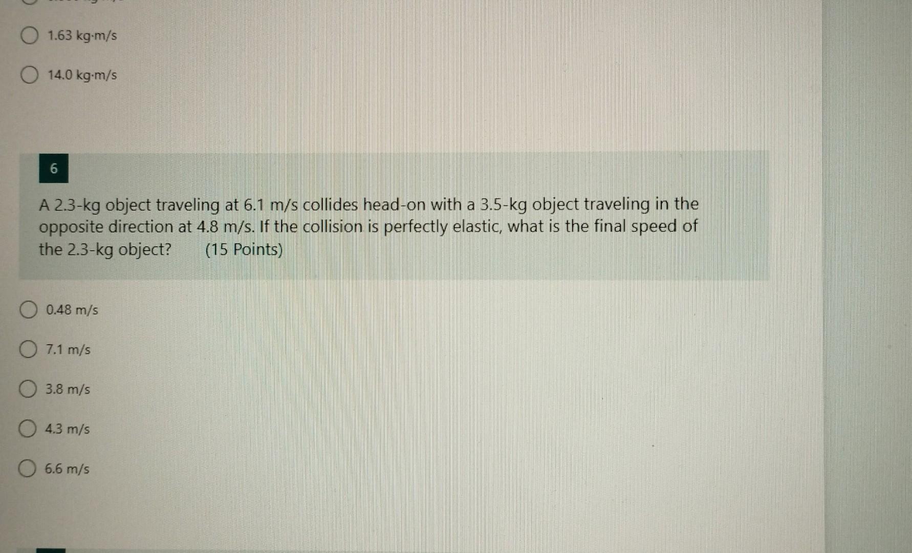 Solved 1.63 kg⋅m/s 14.0 kg⋅m/s 6 A 2.3-kg object traveling | Chegg.com