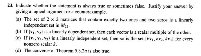 23. Indicate whether the statement is always true or | Chegg.com