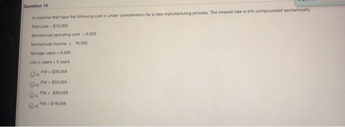 Solved Question 10 A machine that have the following cost is | Chegg.com