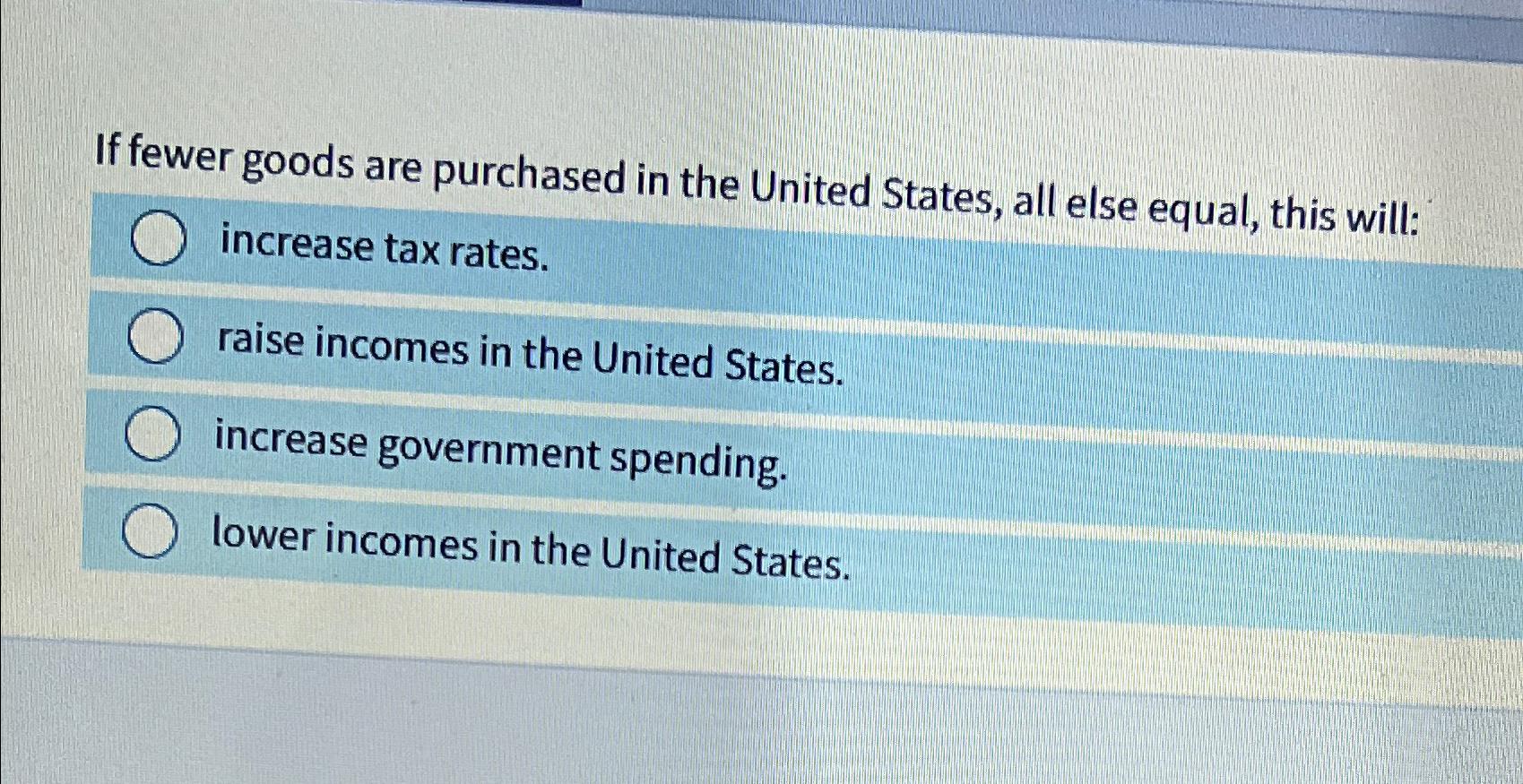Solved If fewer goods are purchased in the United States, | Chegg.com