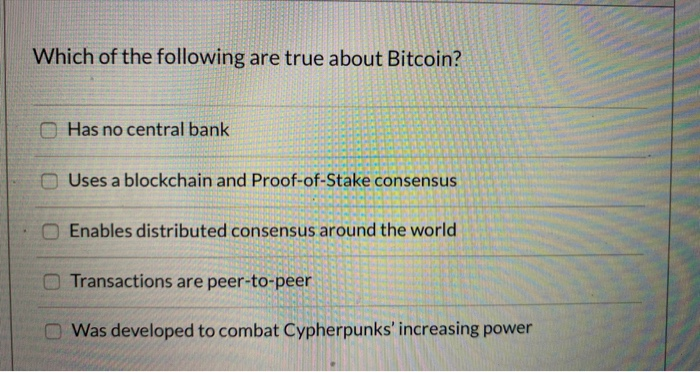 Which of the following is true about bitcoin quizlet bitcoin btc cryptocurrency