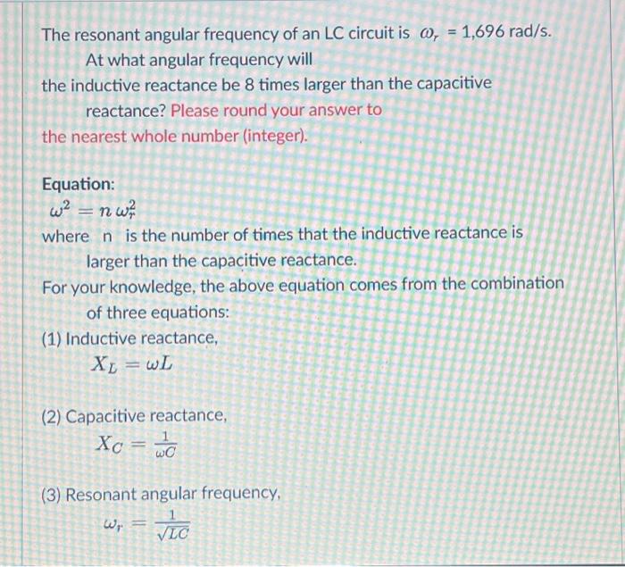 Solved The resonant angular frequency of an LC circuit is