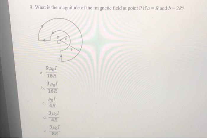 Solved 9. What is the magnitude of the magnetic field at | Chegg.com