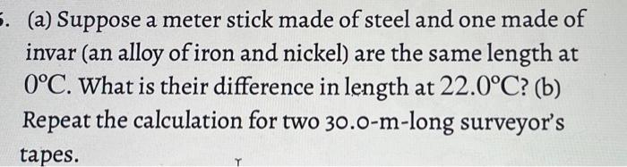 Solved (a) Suppose a meter stick made of steel and one made | Chegg.com