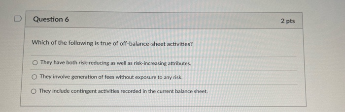 Solved Question 6 2 pts Which of the following is true of | Chegg.com