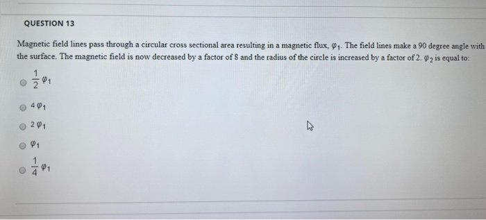 Solved QUESTION 12 The magnitude of a magnetic field a | Chegg.com