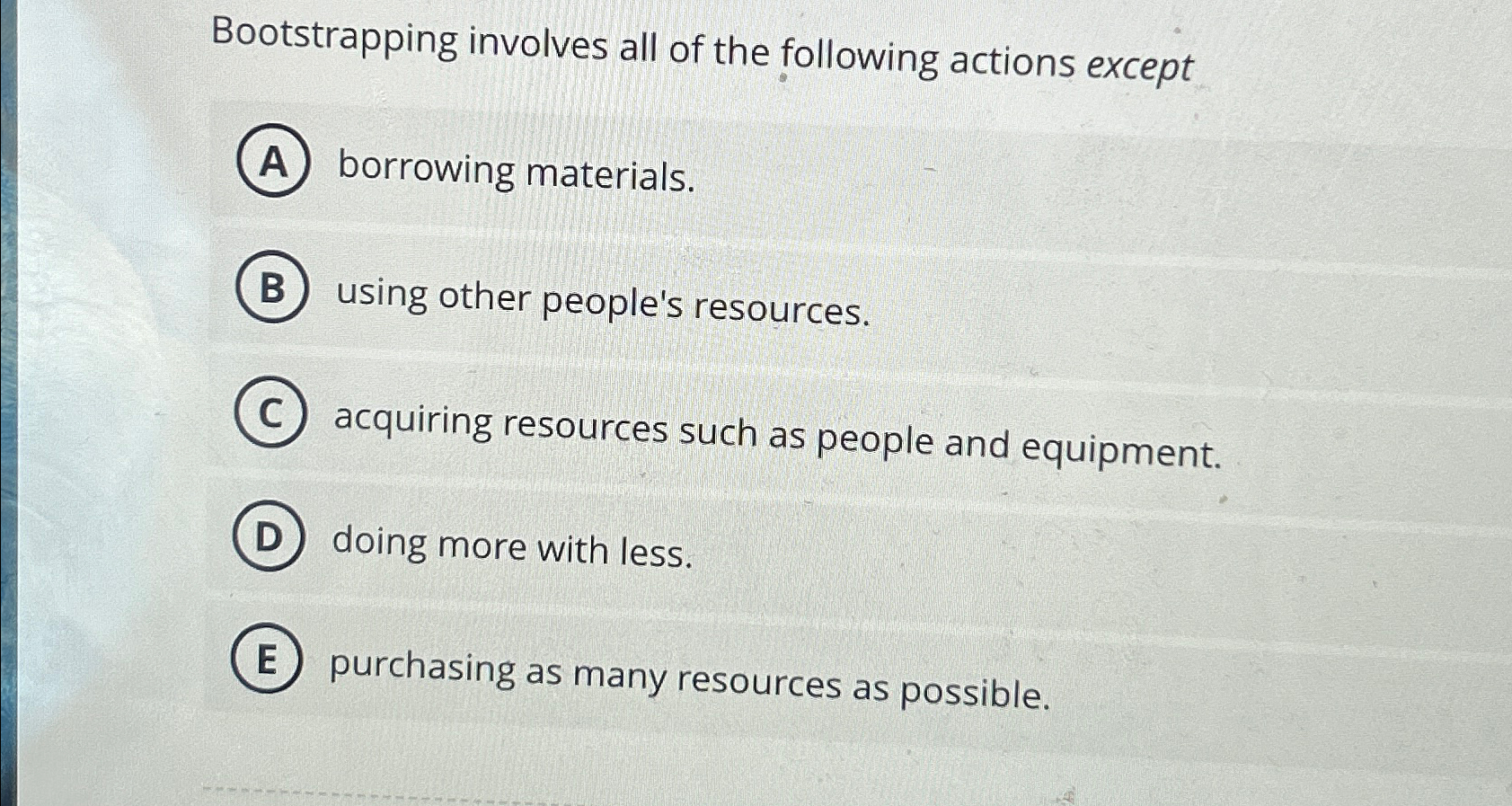 Solved Bootstrapping involves all of the following actions