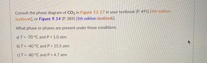 Solved Consult the phase diagram of CO2 in Figure 11.17 in | Chegg.com