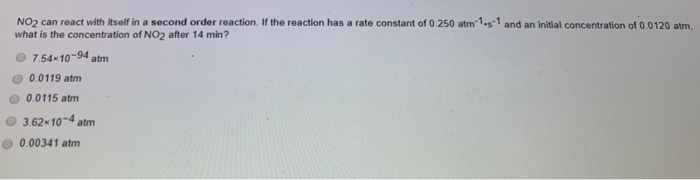 Solved NO2 can react with itself in a second order reaction. | Chegg.com