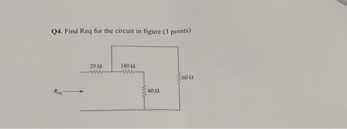 Solved Q4. Find Req for the circuit in figure (3 points) 350 | Chegg.com