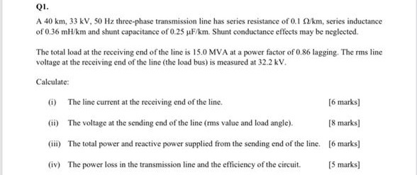 Solved Q1. A 40 km, 33 kV, 50 Hz three-phase transmission | Chegg.com