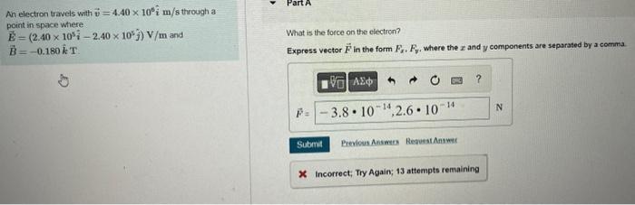 Solved An electron travels with v=4.40×106i^ m/s through a: | Chegg.com