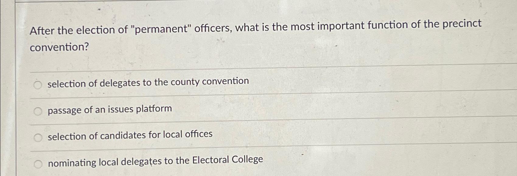 Solved After the election of "permanent" officers, what is