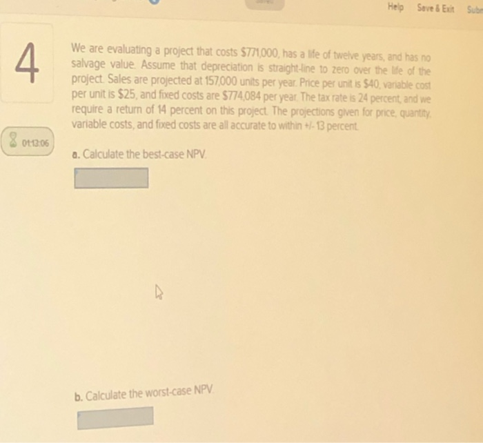 Solved Help Saved Exit Sub 4 We are evaluating a project | Chegg.com