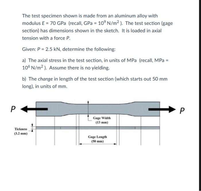 Solved The Test Specimen Shown Is Made From An Aluminum | Chegg.com