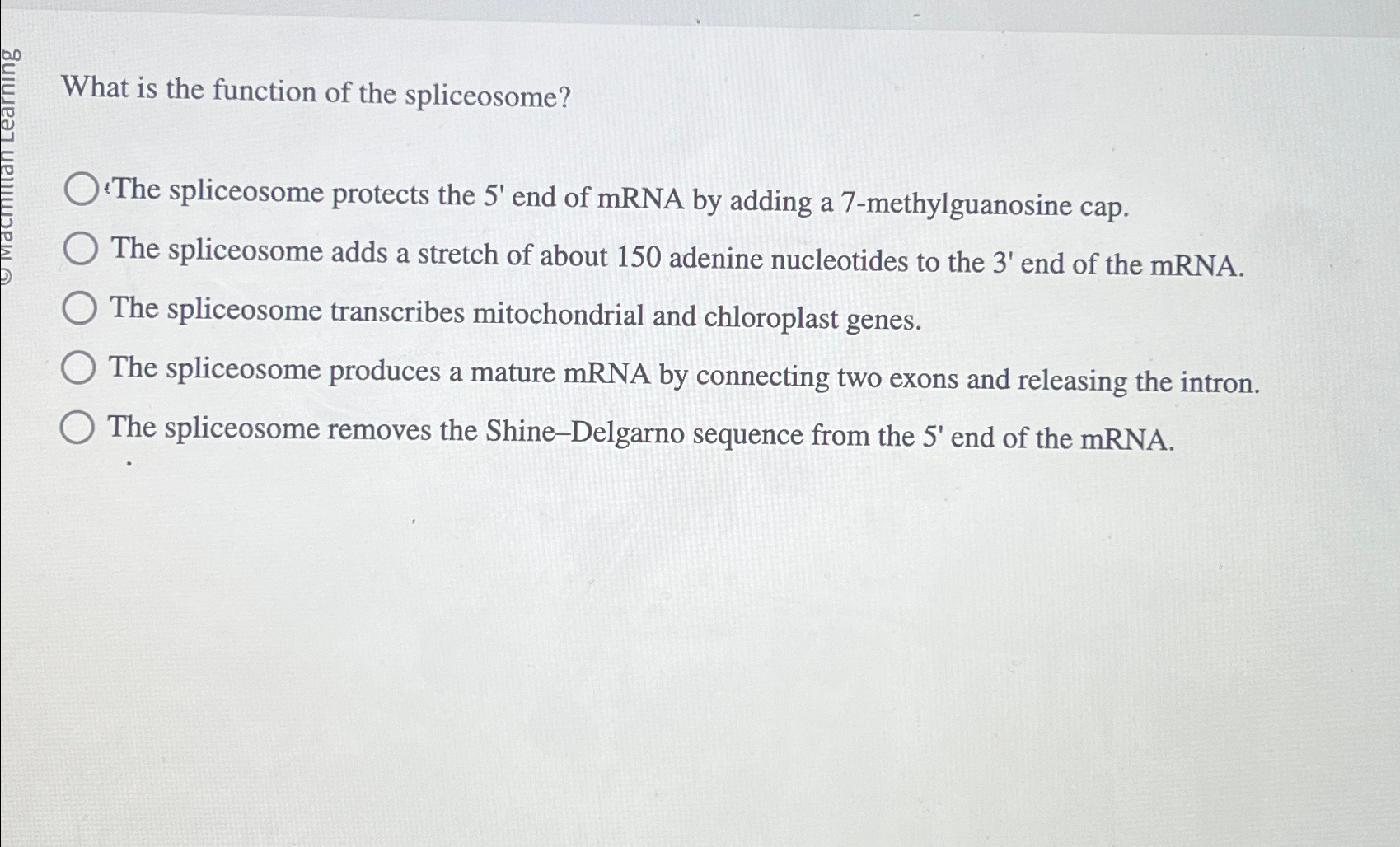 Solved What is the function of the spliceosome?&lsquo;The | Chegg.com