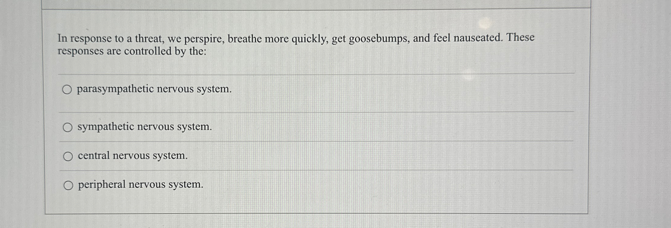 Solved In Response To A Threat, We Perspire, Breathe More | Chegg.com