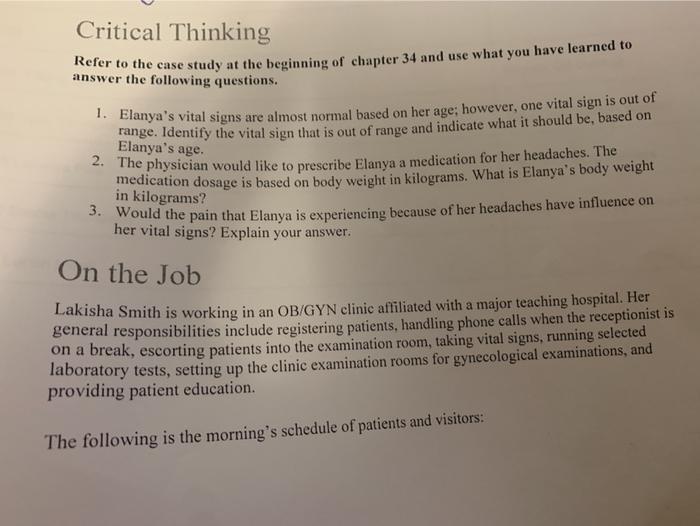 Critical Thinking answer the following questions. Refer to the case study at the beginning of chapter 34 and use what you hav