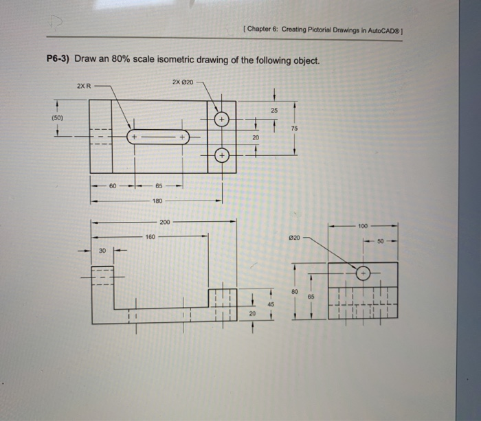 Solved [Chapter 6: Creating Pictorial Drawings in AutoCAD®) | Chegg.com