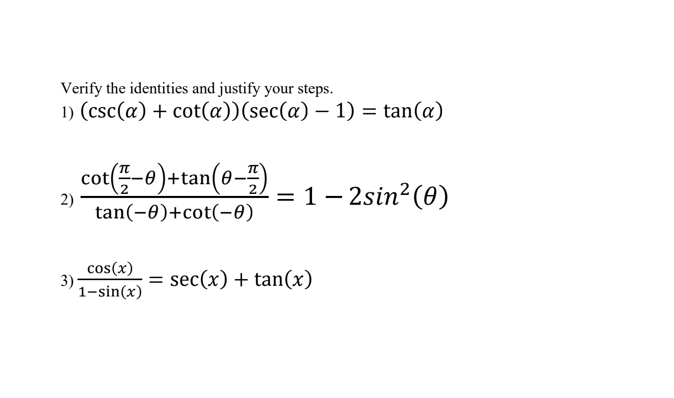 Solved Verify the identities and justify your | Chegg.com