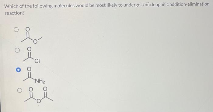 Solved Which of the following molecules would be most likely | Chegg.com