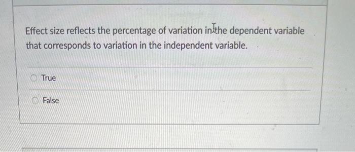 Solved Effect size reflects the percentage of variation in | Chegg.com
