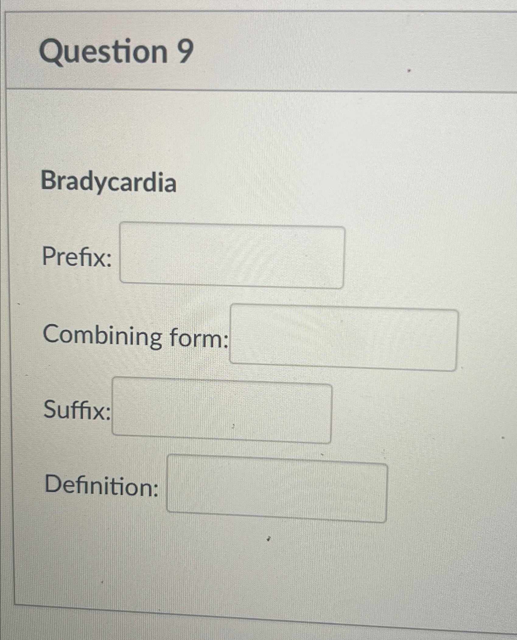 Solved Question 9BradycardiaPrefix:Combining | Chegg.com