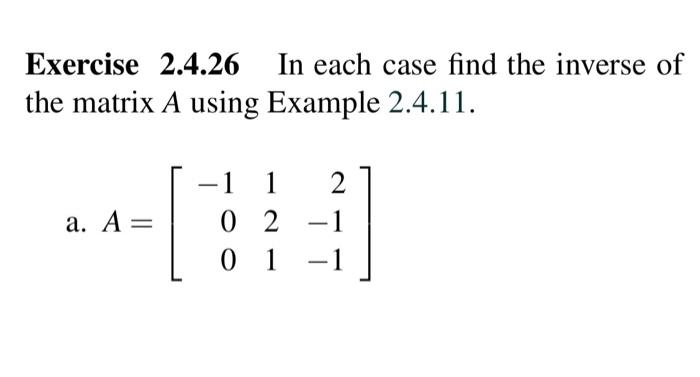 Solved Exercise 2.4.26 In each case find the inverse of the | Chegg.com