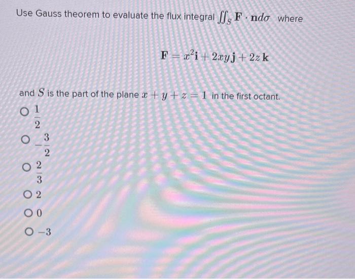 Solved Use Gauss theorem to evaluate the flux integral | Chegg.com