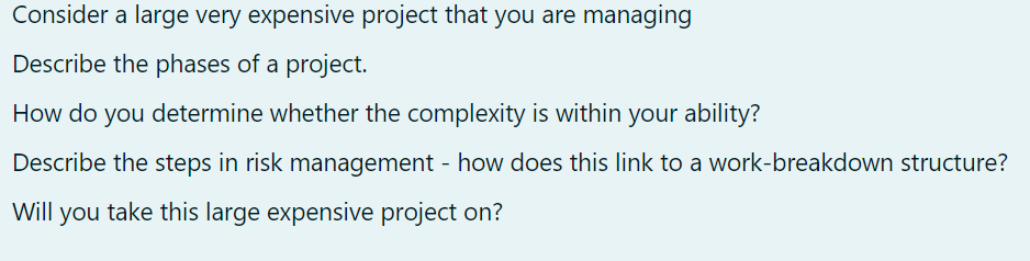 Solved Consider a large very expensive project that you are | Chegg.com