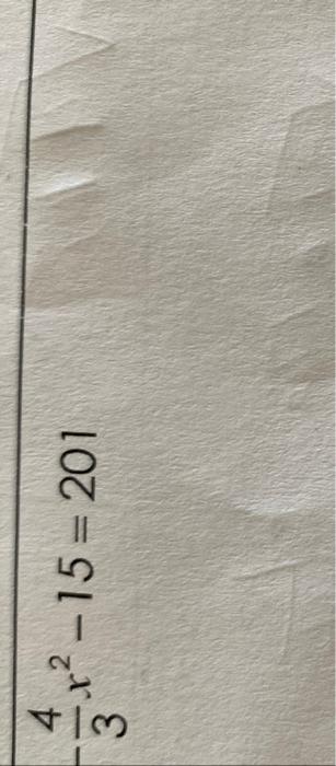 Solved −34x2−15=201 | Chegg.com