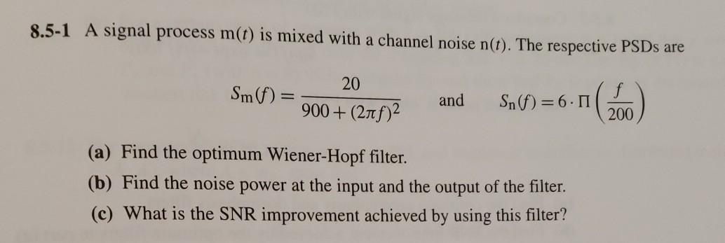 Solved 8.5-1 A signal process m(t) is mixed with a channel | Chegg.com