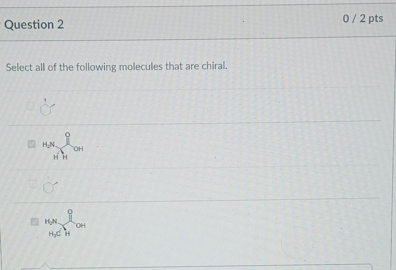 Solved Question 2 Select all of the following molecules that | Chegg.com