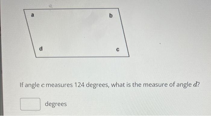 Solved If angle c measures 124 degrees, what is the measure | Chegg.com