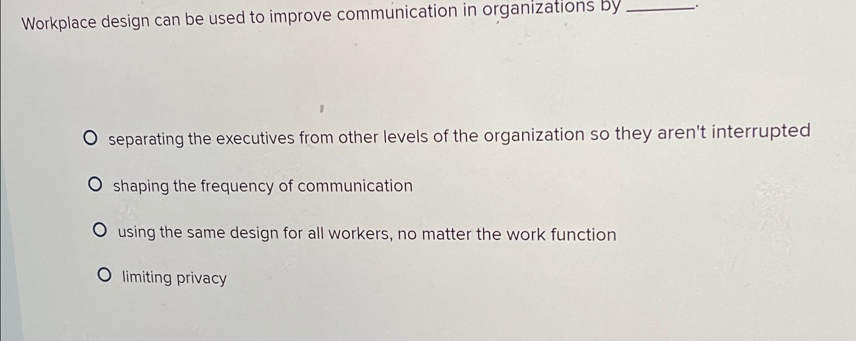 Solved Workplace design can be used to improve communication | Chegg.com