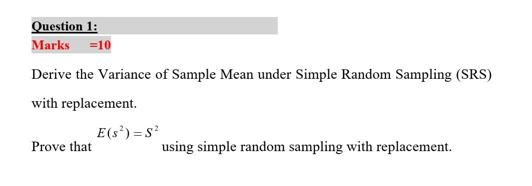 Solved Question 1: Marks =10 Derive the Variance of Sample | Chegg.com