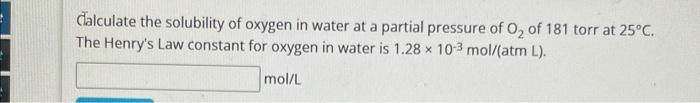 Solved Calculate the solubility of oxygen in water at a | Chegg.com
