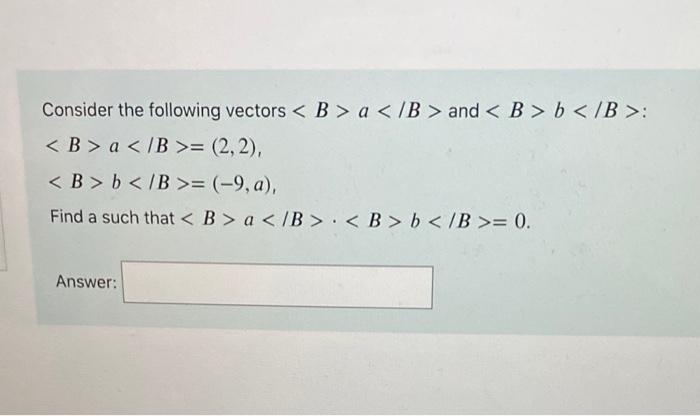 Solved Consider The Following Vectors A And | Chegg.com