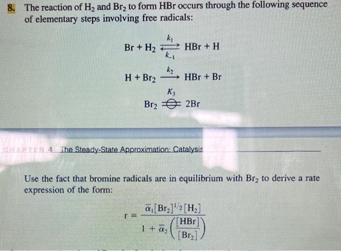 The reaction of H2 and Br2 to form HBr occurs through