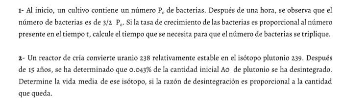 1- Al inicio, un cultivo contiene un número \( \mathrm{P}_{0} \) de bacterias. Después de una hora, se observa que el número