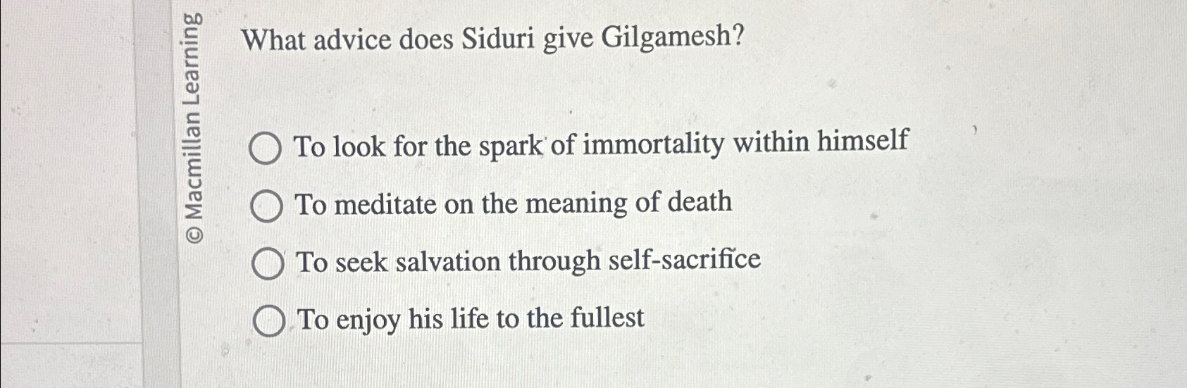 Solved What advice does Siduri give Gilgamesh?To look for | Chegg.com