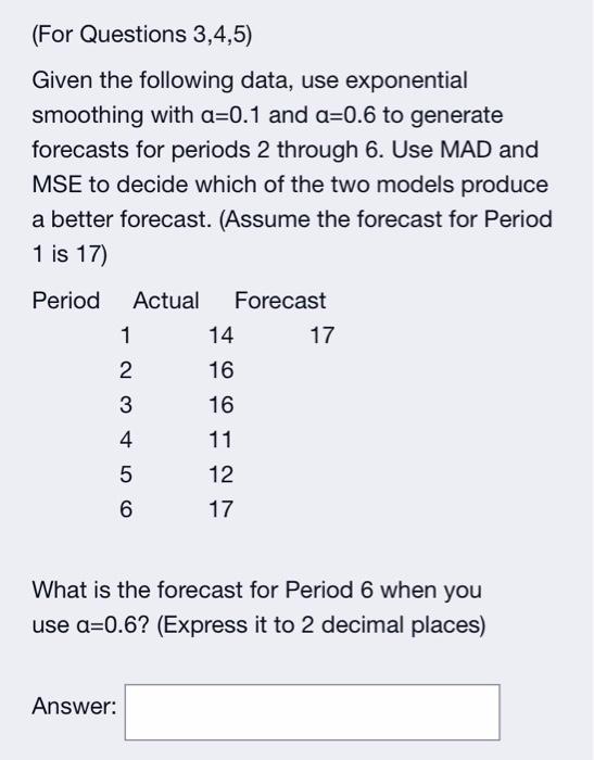 Solved Questions 3,4,5 are all together I attached all three | Chegg.com