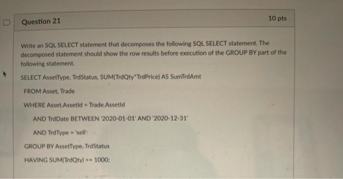 10 pts D Question 21 Write an SQL SELECT statement | Chegg.com