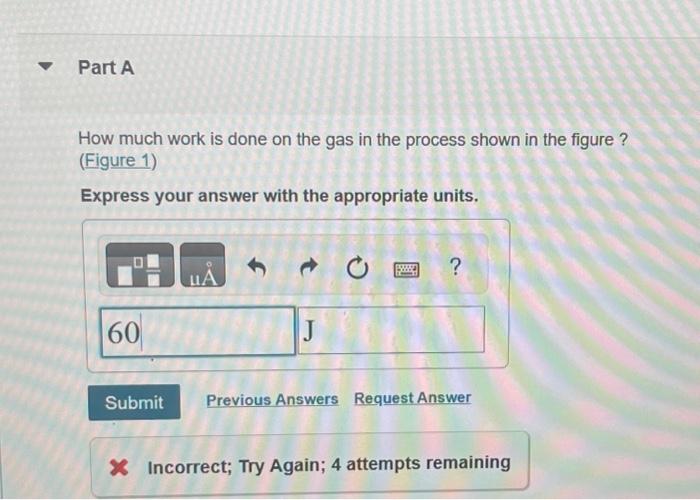 Figure 1 of 1 How much work is done on the gas in | Chegg.com