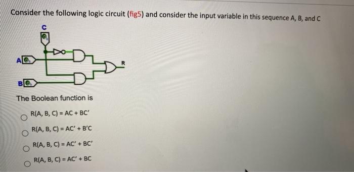 Solved Consider The Following Logic Circuit (fig5) And | Chegg.com