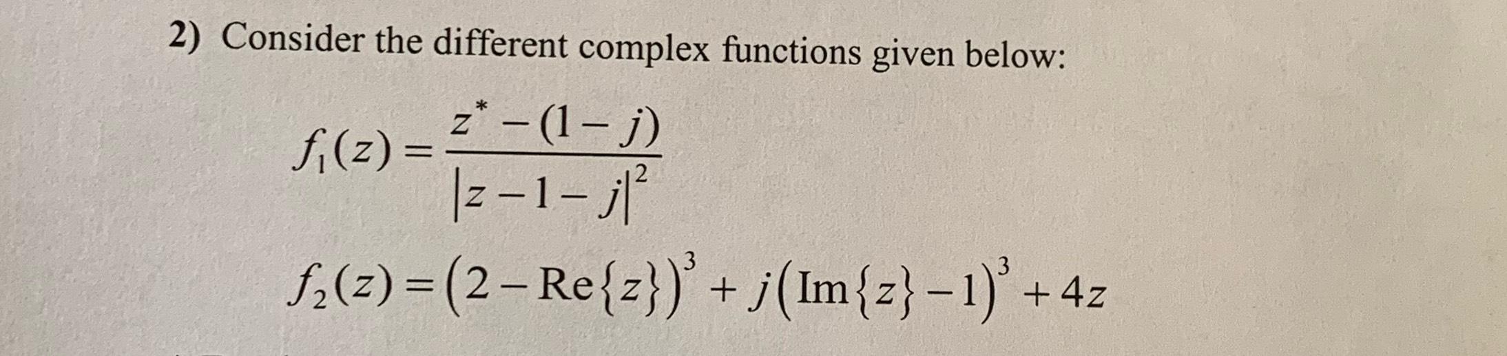 Solved Consider the different complex functions given | Chegg.com